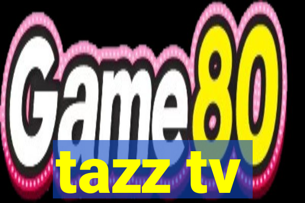 tazz tv